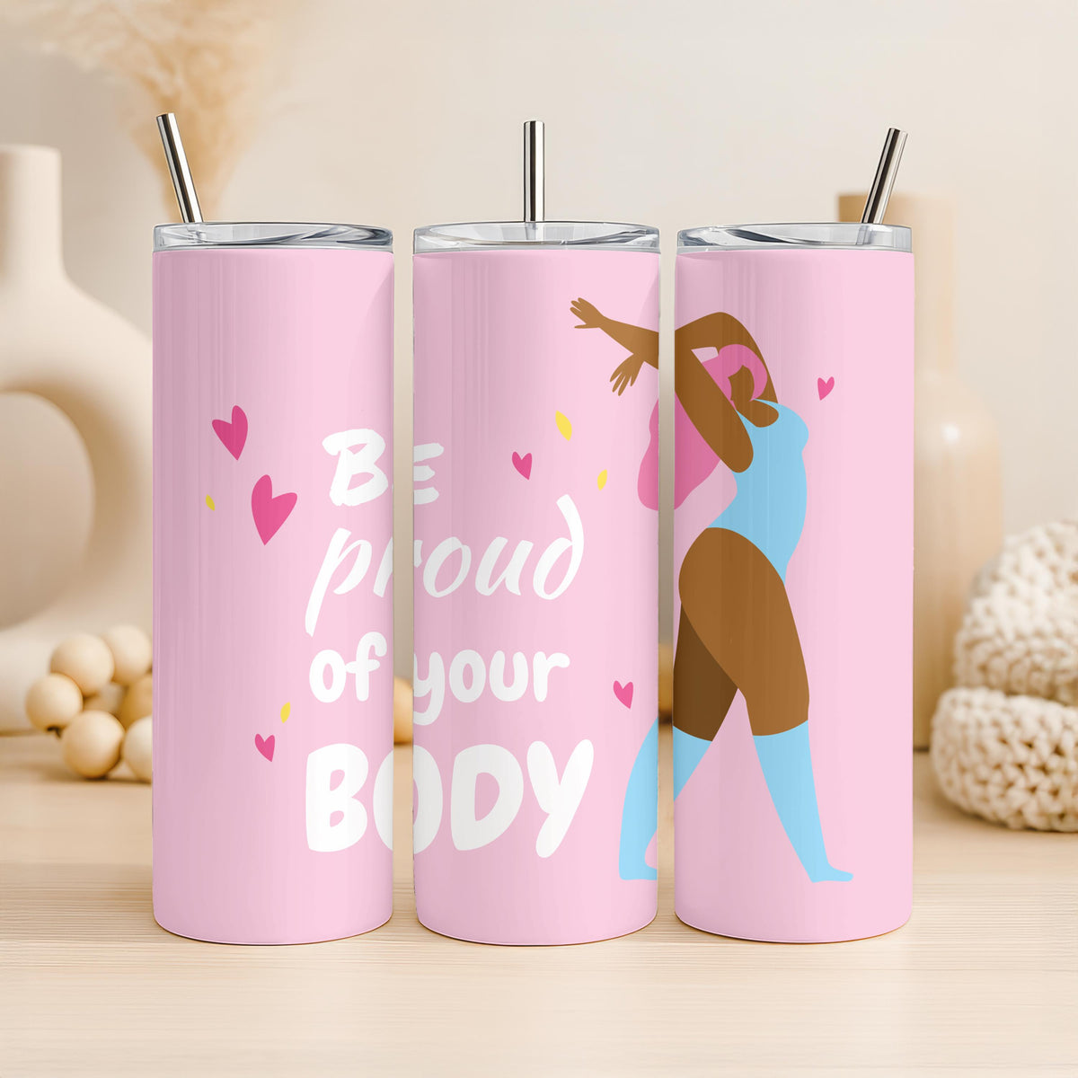Inspirational Gift Tumbler: Be Proud of Your Body 20oz Skinny Tumbler, Self Care Travel Mug, Body Positivity Cup