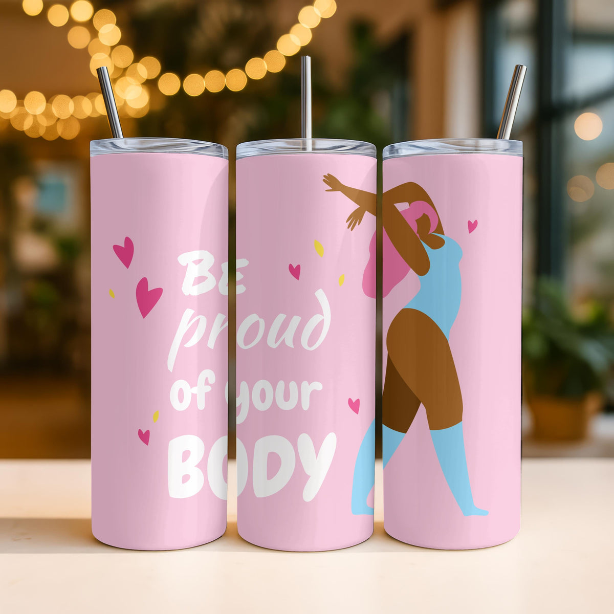Inspirational Gift Tumbler: Be Proud of Your Body 20oz Skinny Tumbler, Self Care Travel Mug, Body Positivity Cup