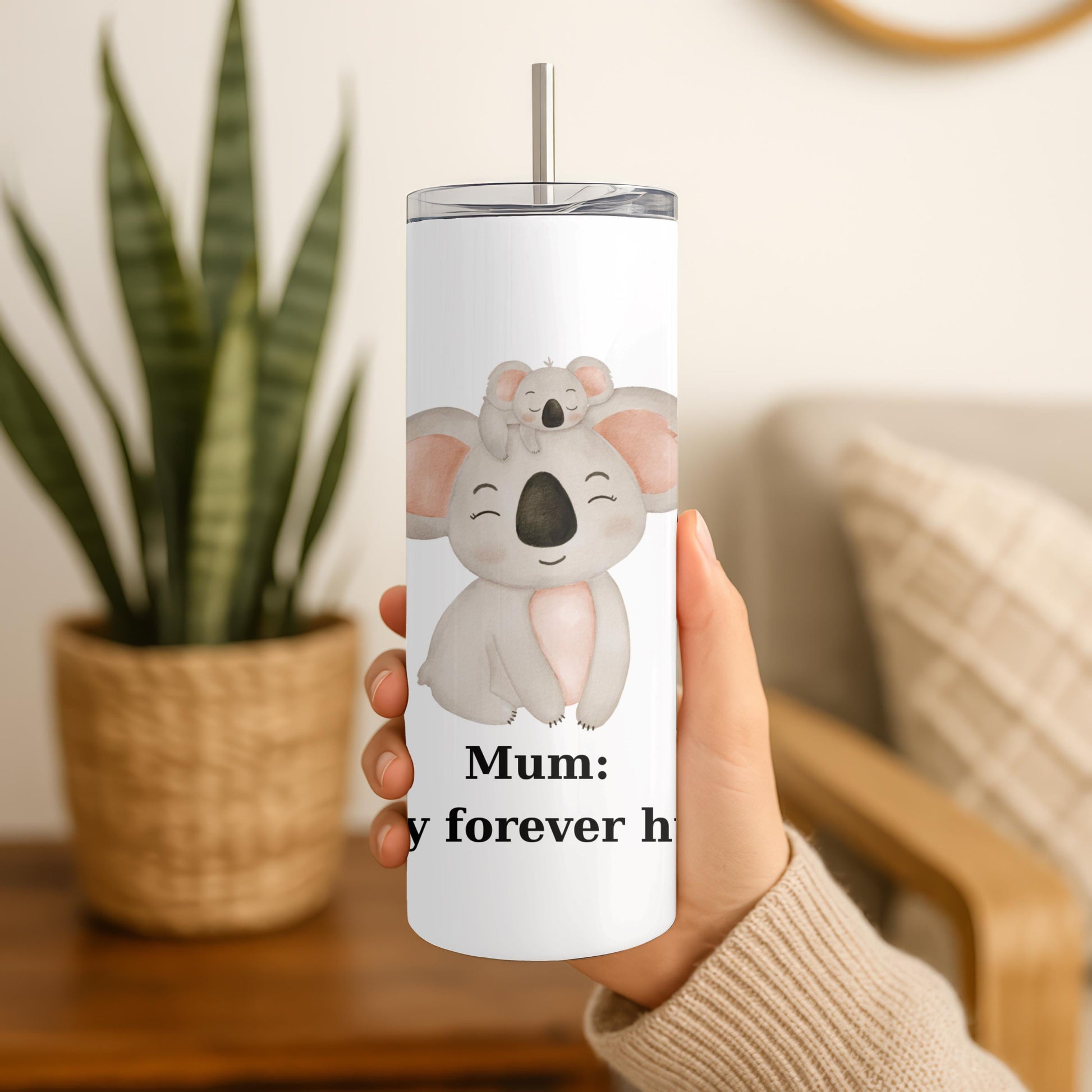 Mum My Forever Hug Tumbler, Cute Koala Mother's Day Gift, Custom Name 20oz Skinny Tumbler for Mom, New Mum Present
