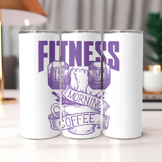 Fitness Is My Morning Coffee Tumbler: 20oz Funny Workout Travel Mug, Gym Motivation Gift