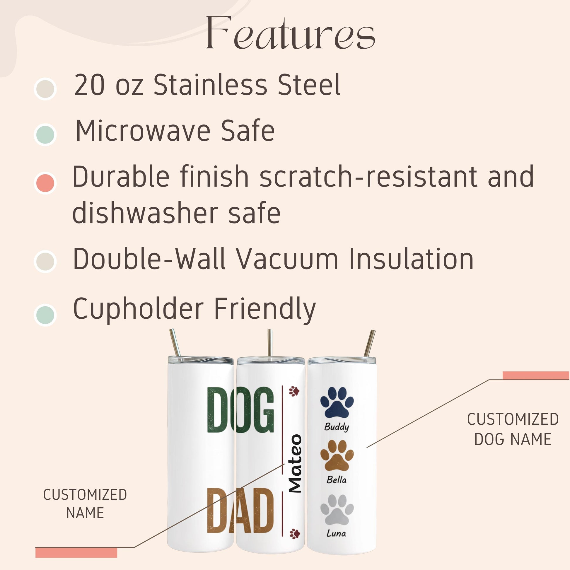 Personalized Dog Dad Tumbler: Pet Names Tumbler, 20 oz Skinny Tumbler with Straw, Paw Print Coffee Tumbler